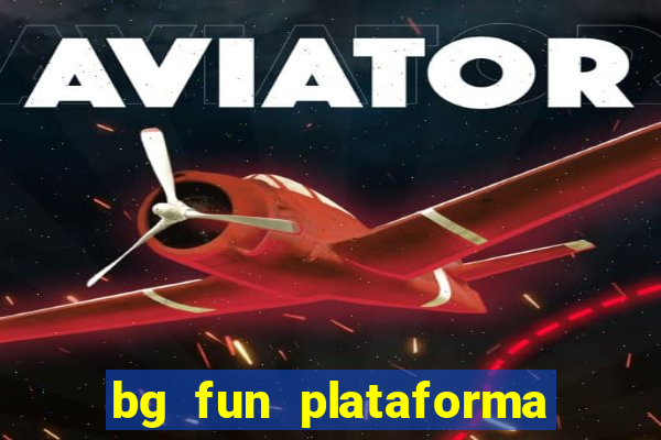 bg fun plataforma de jogos